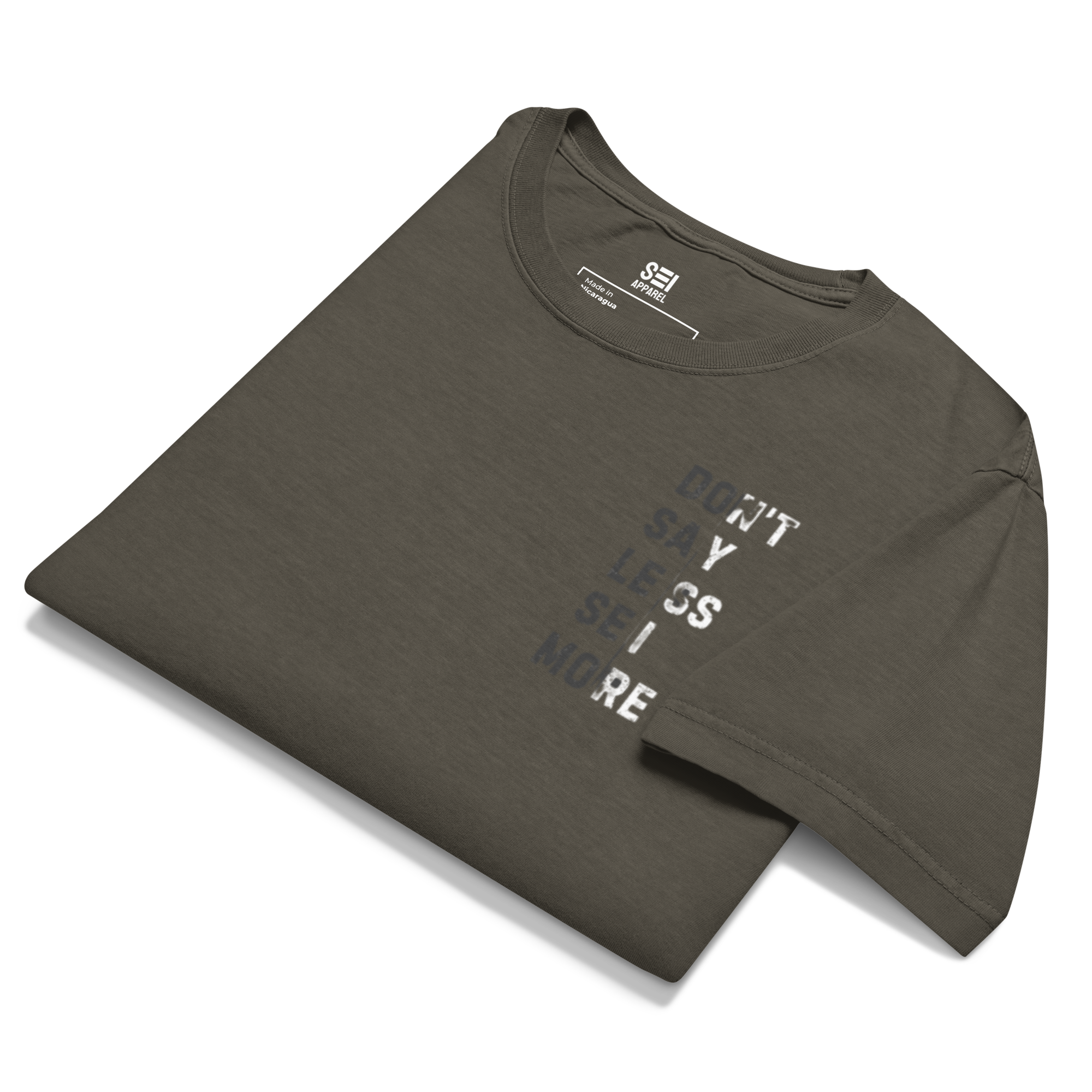Don't Say Less, SEI More Tee