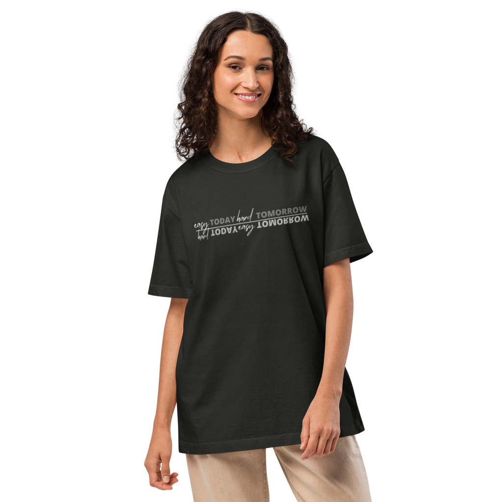 Easy Today Hard Tomorrow Tee